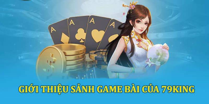 Giao diện sảnh game bài 79King được thiết kế tối ưu, trực quan và bắt mắt